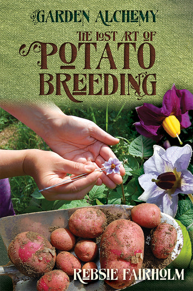 The Lost Art of Potato Breeding