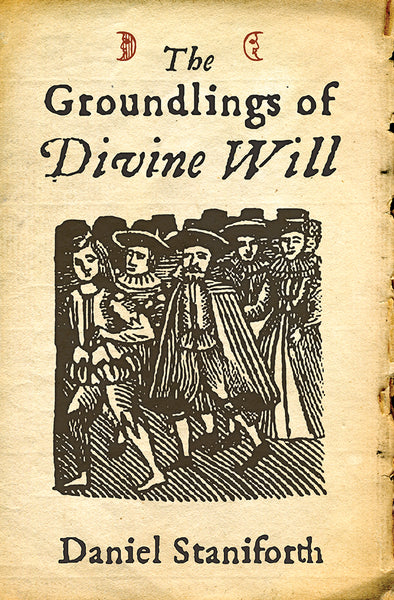 The Groundlings of Divine Will