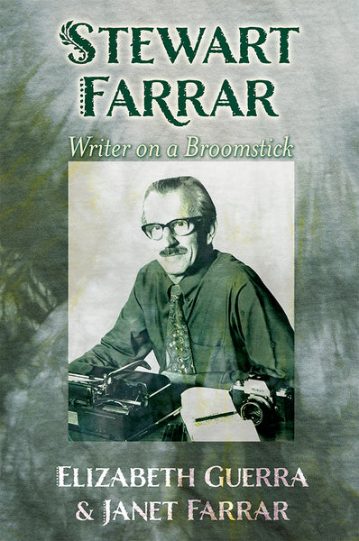 Stewart Farrar: Writer on a Broomstick