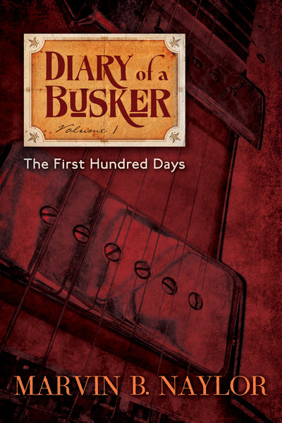 Diary of a Busker 1: The First Hundred Days